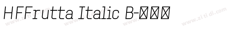 HFFrutta Italic B字体转换